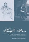 Bright Stars John Keats Barry Cornwall and Romantic Literary Culture