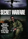 Secret Warfare Special Operations Forces from the Great Game to the SAS