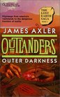 Outer Darkness (Lost Earth, Bk 3) (Outlanders, Bk 10)