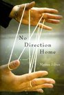 No Direction Home: A Novel