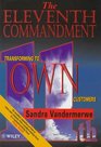 The Eleventh Commandment Transforming to Own Customers