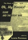 Oh My Horses Elgar the Music of England and the Great War