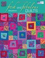 Fresh And Fabulous Quilts