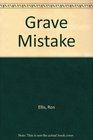 Grave Mistake