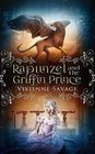 Rapunzel and the Griffin Prince An Adult Fairytale Romance