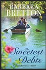 The Sweetest of Debts A Classic Romance  Book 7
