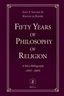 Fifty Years of Philosophy of Religion A Select Bibliography