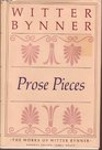 Prose Pieces The Works of Witter Bynner