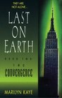 The Convergence (Last on Earth)