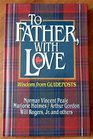 To Father With Love Wisdom from Guideposts