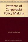 Patterns of Corporatist PolicyMaking