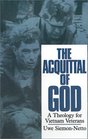 Acquittal of God A Theology for Vietnam Veterans