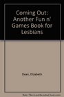 Coming Out More Lesbian Fun 'N' Games