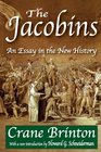 The Jacobins An Essay in the New History