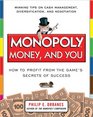 Monopoly Money and You How to Profit from the Games Secrets of Success