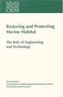 Restoring and Protecting Marine Habitat The Role of Engineering and Technology