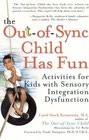 The OutofSync Child Has Fun Activities for Kids with Sensory Integration Dysfunction