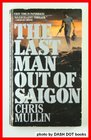 LAST MAN OUT/SAIGON