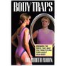 Body Traps: Breaking the Binds That Keep You from Feeling Good About Your Body