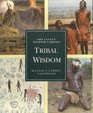 The Little Wisdom Library Tribal Wisdom Yanomami  Masters of the Spirit World Maasai  People of Cattle Lardil  Keepers of the Dreamtime