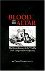 Blood on the Altar The Secret History of the World's Most Dangerous Secret Society