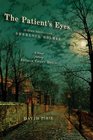 Patient's Eyes The Dark Beginnings of Sherlock Holmes