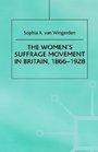 The Women's Suffrage Movement in Britain 18661928