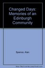 Changed Days Memories of an Edinburgh Community