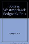 Soils in Westmorland Sedgwick Pt 1