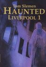 Haunted Liverpool 1
