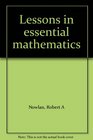 Lessons in essential mathematics