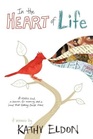 In the Heart of Life A Restless Soul a Search for Meaning and a Bond That Death Couldn't Break