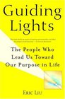 Guiding Lights  The People Who Lead Us Toward Our Purpose in Life