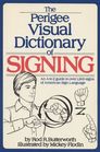 The Perigee visual dictionary of signing An A to Z guide to over 1200 signs of American sign language
