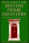 Facts About the British Prime Ministers A Compilation of Biographical and Historical Information