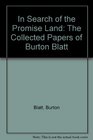 In Search of the Promised Land The Collected Papers of Burton Blatt