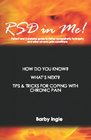 RSD In Me A Patient And Caretaker Guide To Reflex Sympathetic Dystrophy And Other Chronic Pain Conditions