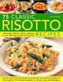 75 Classic Risotto Recipes