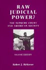 Raw Judicial Power The Supreme Court and American Society
