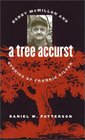 A Tree Accurst Bobby McMillon and Stories of Frankie Silver