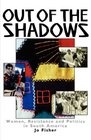 Out of the Shadows Women Resistance and Politics in South America