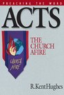 Acts The Church Afire