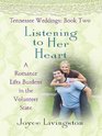 Listening to Her Heart A Romance Lifts Burdens in the Volunteer State