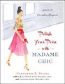 Polish Your Poise with Madame Chic Lessons in Everyday Elegance