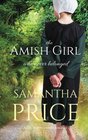 The Amish Girl Who Never Belonged (Amish Misfits, Bk 1)