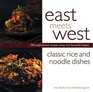 East Meets West Classic Rice and Noodle Dishes