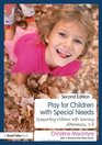 Play for Children with Special Needs Supporting children with learning differences 39
