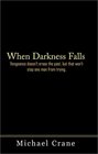 When Darkness Falls