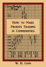 How to Make Profits Trading in Commodities A Study of the Commodity Market