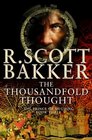 The Thousandfold Thought The Prince of Nothing Book Three